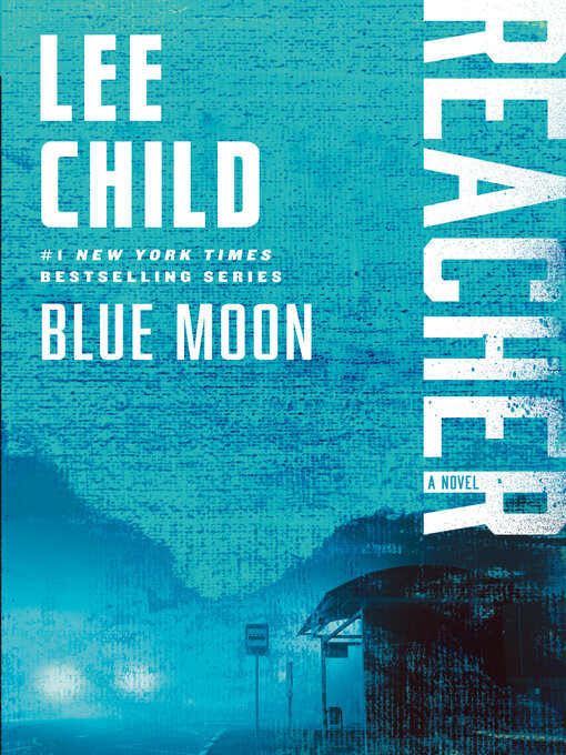 Title details for Blue Moon by Lee Child - Wait list